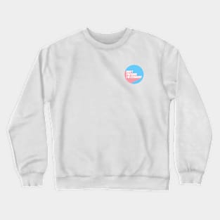 Don't Presume I'm Straight | Transgender Flag Colors | Trans | LGBTQ+ Crewneck Sweatshirt